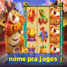 nome pra jogos